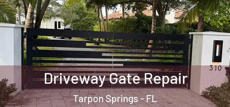 Driveway Gate Repair Tarpon Springs - FL